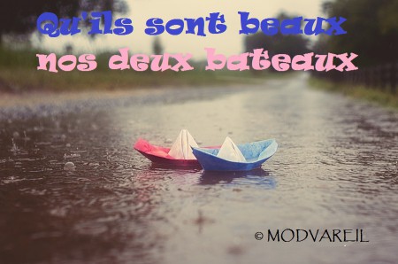 QU'ILS SONT BEAUX NOS DEUX BATEAUX