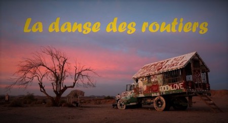 LA DANSE DES ROUTIERS