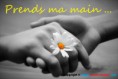 PRENDS MA MAIN